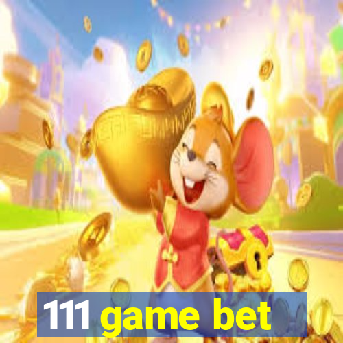 111 game bet